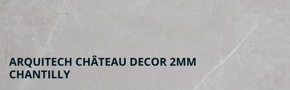 Château Decor 2mm Chantilly