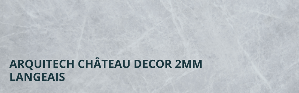 Château Decor 2mm Langeais