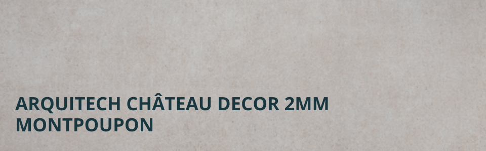 Château Decor 2mm Montpoupon