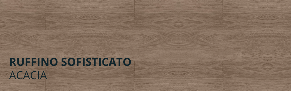 Sofisticato Acacia