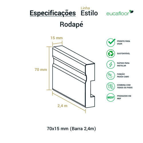 Rodapé Estilo 18 Eucafloor - 70 x 15mm Barra 2,40m²